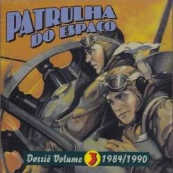 Patrulha Do Espaço : Dossiê Volume 3 (1984-1990)